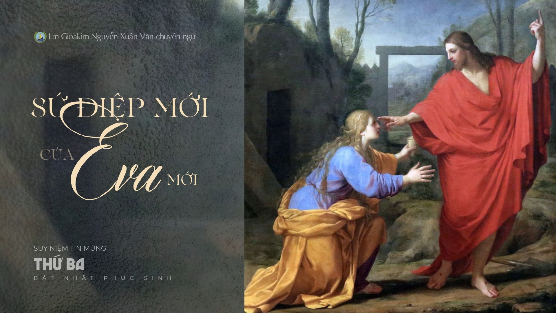 Lời ban Sự sống: Sứ điệp mới của Evà mới_Thứ Ba tuần Bát nhật Phục sinh